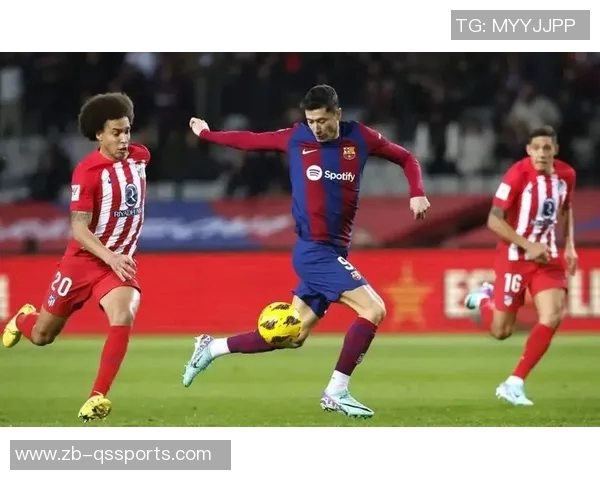 巴萨近10次面对马竞7胜1平2负占优,22-24年取得5连胜 巴萨近10次面对马竞7胜1平2负占优,22-24年取得5连胜